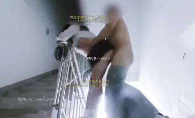 内心中的黑暗之神-520和亲妹妹在楼梯间的激情