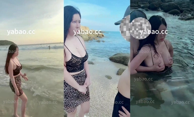 抖音巨乳網紅【李雅】傍晚時分行走在海灘攬客的海炮女在海里太刺激了辣眼