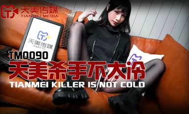 Tianmei Media TM0090 Tianmei Killer không quá lạnh