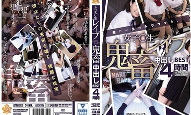 ATKD-365 女子〇生レ●プ 鬼畜中出しBEST4時間