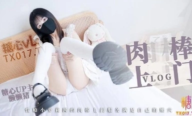 甜美鄰家少女萌妹【懶懶豬】_清純玉女肉棒服務！性癮小蘿莉網約肉棒上門服務滿足自己的嫩穴！白絲美腿站立後入